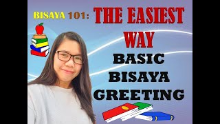 LESSON 1 Learn Basic Bisaya Greetings How To Speak Bisaya LanguageEasy Lessons2020 [upl. by Nisa]