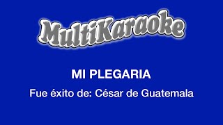 Mi Plegaria  Multikaraoke  Fue Éxito de César de Guatemala [upl. by Lyon]