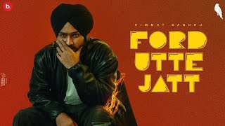 Ford Utte Jatt Villain EP  Himmat Sandhu [upl. by Nagar926]