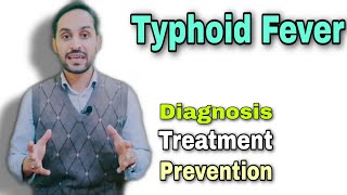 Typhoid Fever  Diagnosis  Treatment  Prevention [upl. by Dercy534]