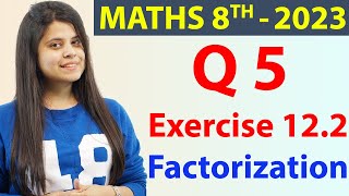 Q 5  Ex 122  Factorization  NCERT Maths Class 8th  Chapter 12 New Syllabus 2023 CBSE [upl. by Randie]