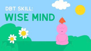 Wise Mind An Intuitive Centered State of Mind  DBT Skills from Experts [upl. by Jessy]