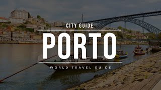 PORTO City Guide  Portugal  Travel Guide [upl. by Oknuj]