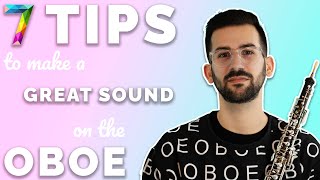 How to Get a GREAT SOUND on the Oboe  7 practical tips to improve your tone [upl. by Valera]