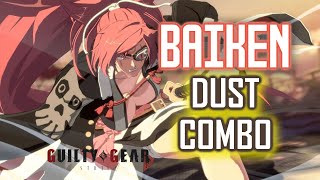 【GGST】BAIKEN dust combo【Guilty Gear Strive】 [upl. by Elkin]