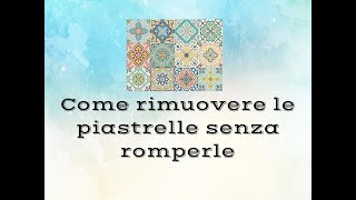 Come rimuovere le piastrelle senza romperle [upl. by Eiliak419]