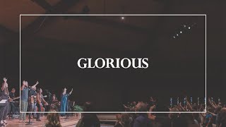 Glorious • The Glorious Christ Live [upl. by Nile]