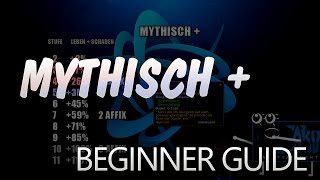 Mythisch Plus – So funktionierts ★ World of Warcraft Guide  WoW ✗ [upl. by Ahs]