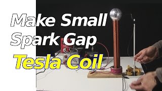 How to Make Tesla Coil  Small Spark Gap Tesla Coil [upl. by Colene]