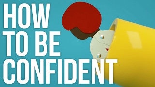 How To Be Confident [upl. by Eskil]