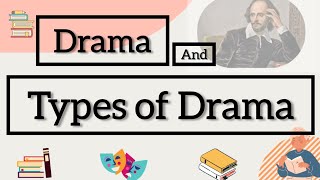 Drama and Types of Drama [upl. by Mcknight]