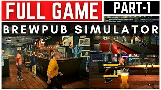 Brewpub Simulator Full Gameplay Walkthrough Part  1 [upl. by Aek]