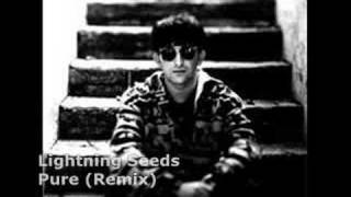 Lightning Seeds  Pure Remix [upl. by Ribaj]