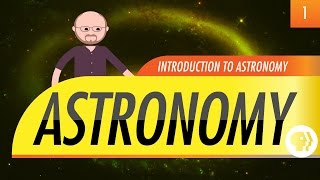 Introduction to Astronomy Crash Course Astronomy 1 [upl. by Noired]