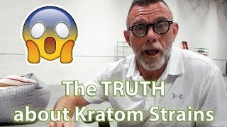 The TRUTH about Kratom Strains [upl. by Worthy]