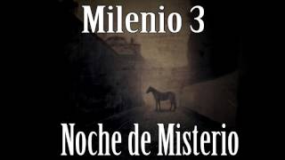 Milenio 3  Noche de Misterio [upl. by Eenwahs442]