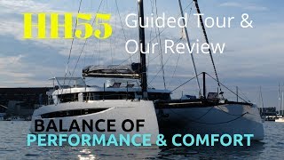 HH55 Catamaran Guided Tour amp Our Review Perfect Balance of Performance and Comfort [upl. by Corron991]