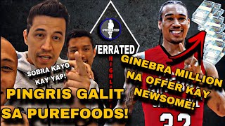 GRABE TOH MILLION ANG OFFER NG GINEBRA KAY NEWSOME KINAGAT NA  PINGRIS GALIT SA PUREFOODS DAHIL [upl. by Nylcaj]