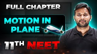 Motion in a Plane FULL CHAPTER  Class 11th Physics  Arjuna NEET [upl. by Montano7]