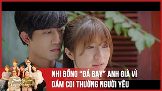 Thương ngày nắng về tập 48phần2 Nhi đồng quotđá bayquot anh già vì coi thường người yêu [upl. by Patterson]