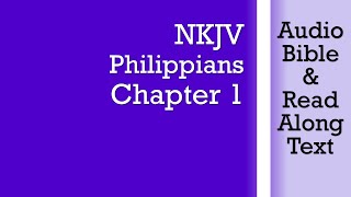 Philippians 1  NKJV Audio Bible amp Text [upl. by Pang202]