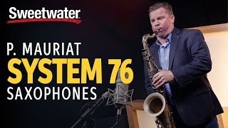 P Mauriat System 76 Saxophones Overview [upl. by Ursel736]