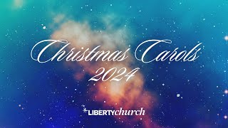 Liberty Church London  Carol Service 2024 [upl. by Eastman]