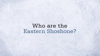 Who Are the Eastern Shoshone [upl. by Notsgnik424]