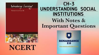 NCERT Class 11 Sociology  Ch 3 UNDERSTANDING SOCIAL INSTITUTIONS  With Notes amp Important Questions [upl. by Eilyab]