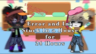 Error and Ink Stuck in a House for 24 Hours  ErrorinkInkerror  Undertale Sans AU [upl. by Etsirk629]