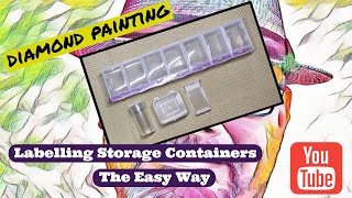 Diamond Painting  Labelling Your Storage Containers The Easy Way [upl. by Uthrop]