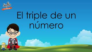 El triple de un número  Video Tutorial 5 [upl. by Xenos]