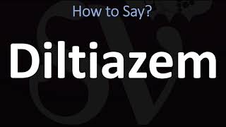 How to Pronounce Diltiazem CORRECTLY [upl. by Rosalia]