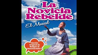 La Novicia Rebelde  El Musical Full Album [upl. by Cyrillus925]