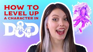 How to Level Up A Character in Dungeons amp Dragons [upl. by Idnis]