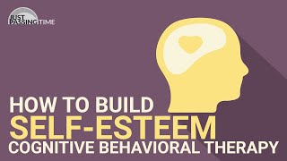 How To Build SelfEsteem  The Triple Column Technique CBT [upl. by Maltzman748]