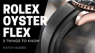 Rolex Oysterflex Bracelet  3 Things to Know  SwissWatchExpo [upl. by Cannell]