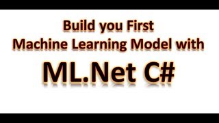 MLNet Tutorial 1  Build Your First Machine Learning Model with C [upl. by Lambert104]