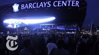 The Barclays Center Opens  Brooklyn Transformed for Better or Worse  The New York Times [upl. by Ajnin]