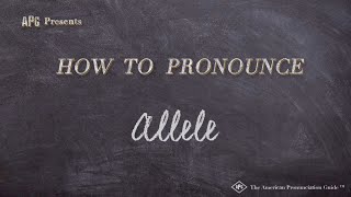 How to Pronounce Allele Real Life Examples [upl. by Wescott]