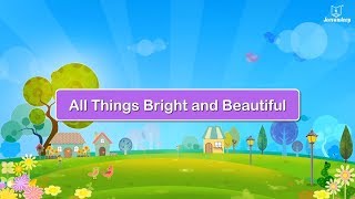 All Things Bright and Beautiful  English Poem For Kids  Periwinkle [upl. by Koffler]