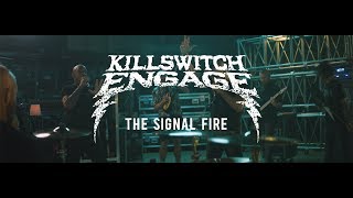 Killswitch Engage  The Signal Fire [upl. by Ayhdnas]