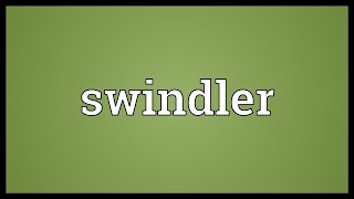 Swindler Meaning [upl. by Rawde]