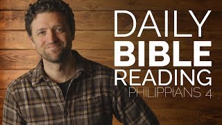 Philippians 4  Daily Bible Reading [upl. by Farver104]