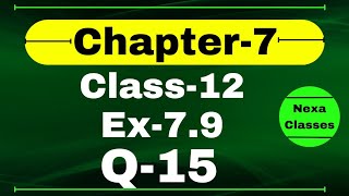 Class 12 Ex 79 Q15 Math  Chapter7 Class12 Math  Integration  Ex 79 Q15 Class 12 Math [upl. by Demetris]