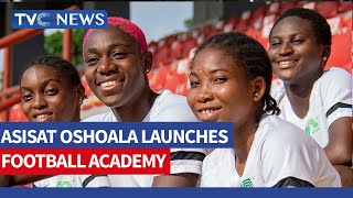 Asisat Oshoala Launches Football Academy In Nigeria [upl. by Rosita]