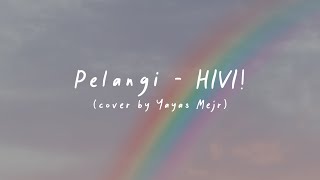 Pelangi  HIVI Lirik [upl. by Eeloj]