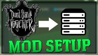 EASY MODS SETUP  Dedicated Server Guide Dont Starve Together [upl. by Lamson]