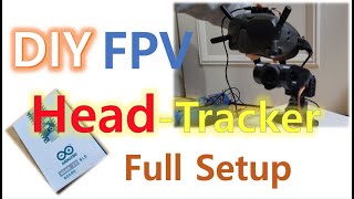 DIY Head tracker Full Setup [upl. by Atiekan]