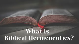 What is Biblical Hermeneutics [upl. by Mandy]